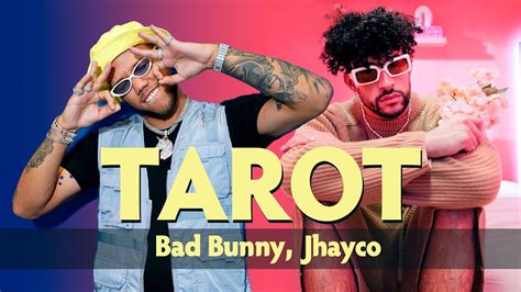 Bad Bunny ft Jhayco - Tarot