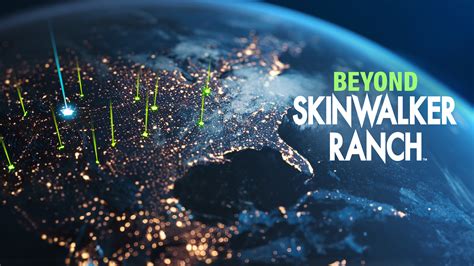 Beyond Skinwalker Ranch