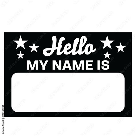 Hello My Name Is...