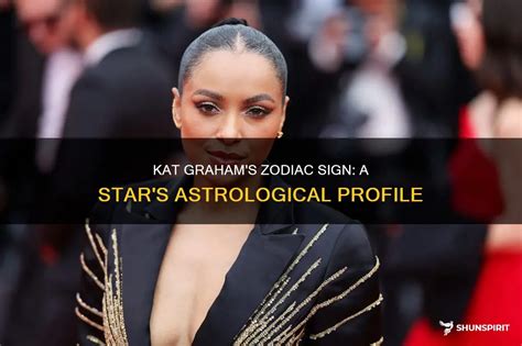 Kat Graham Zodiac