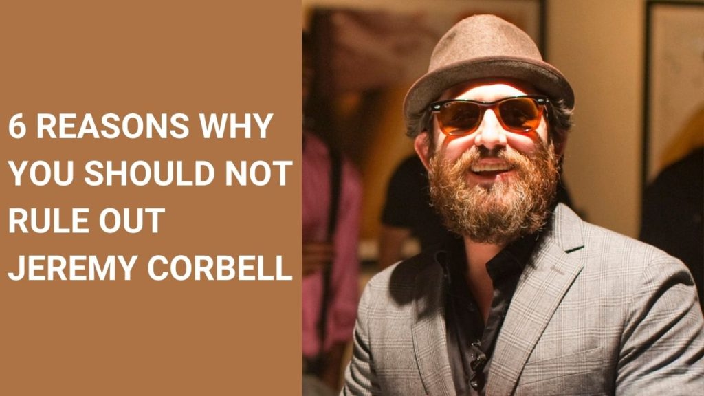 6 Reasons Why You Should NOT Rule Out Jeremy Corbell