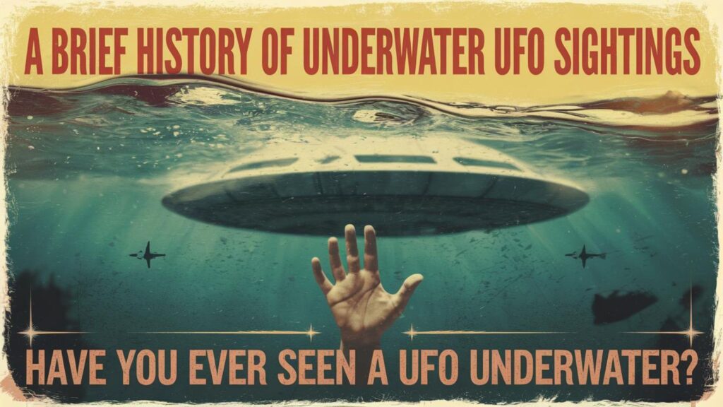 A Brief History of Underwater UFO Sightings